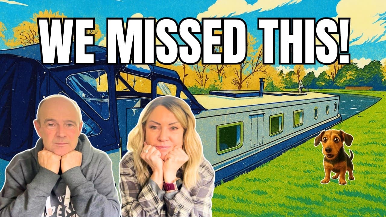 Things We Didn’t Worry About...But Should Have | Canal Boat Ownership Ep. 3