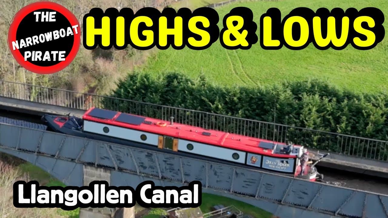 The Highest Highs… and the Hardest Lows | Llangollen Canal