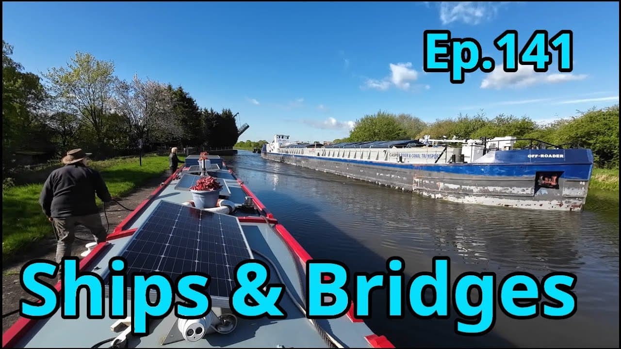 Ep 141 Epic Narrowboat Adventure: Sykehouse to Bramwith   Huge Bulk Carrier & Movable Bridges Galore