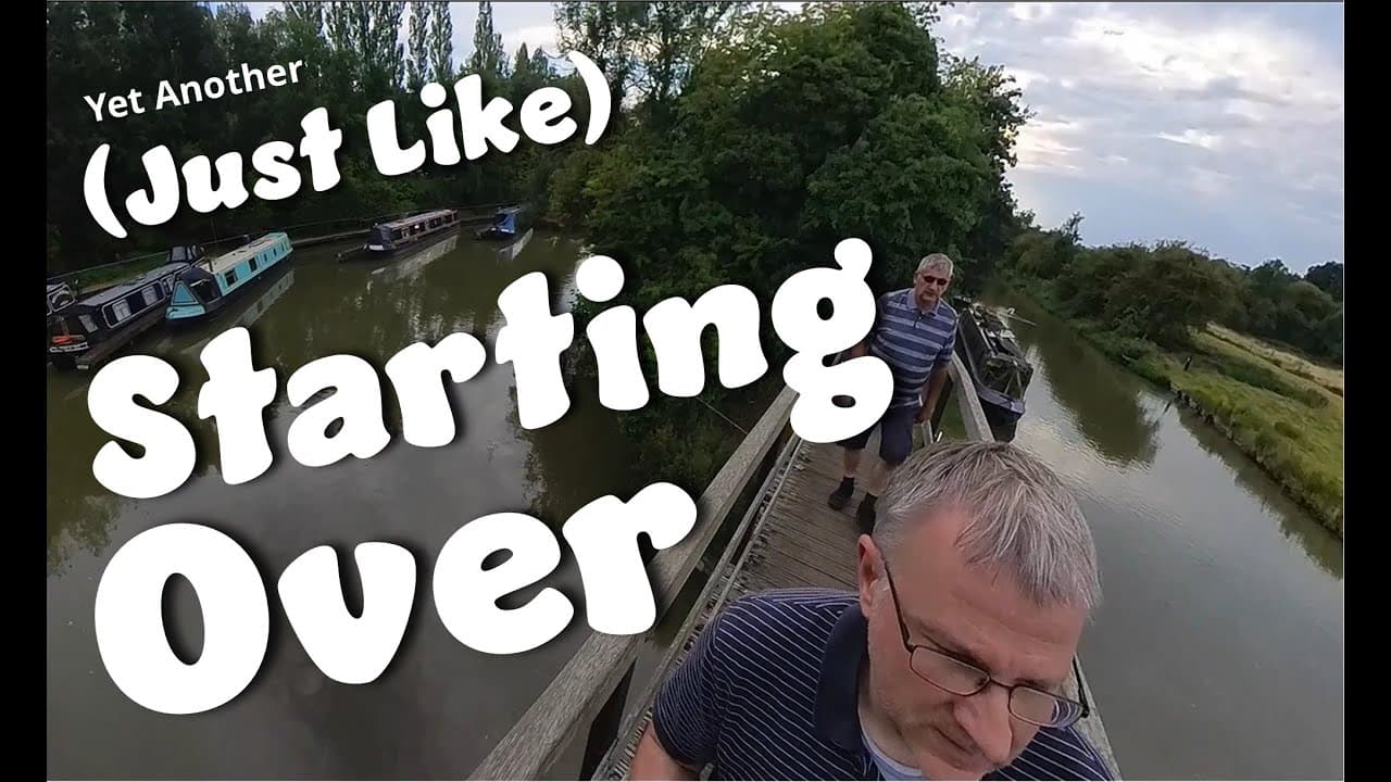 #138 Yet Another (Just Like) Starting Over - Narrowboat Journey - Braunston - Grand Union Canal