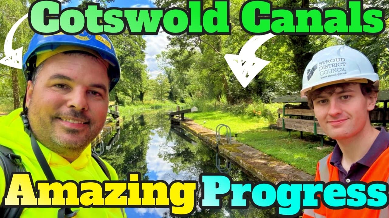 The Incredible Transformation of the Cotswold Canal