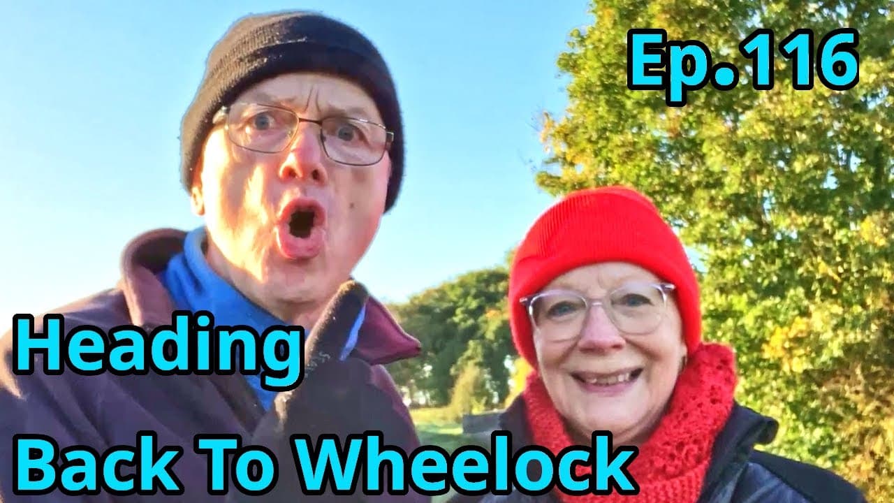 Ep 116 Celebrating Carol's Birthday: From Church Minshull to Wheelock via Middlewich Branch