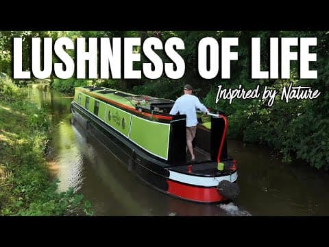 A LIFE OF LUSHNESS in SOUTH WALES on a NARROWBOAT - INSPIRED BY NATURE - Episode 117