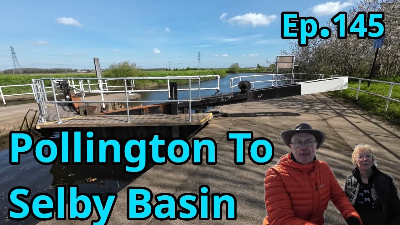 Ep. 145 Pollington To Selby Basin getting back into the swing on NB TOMMI