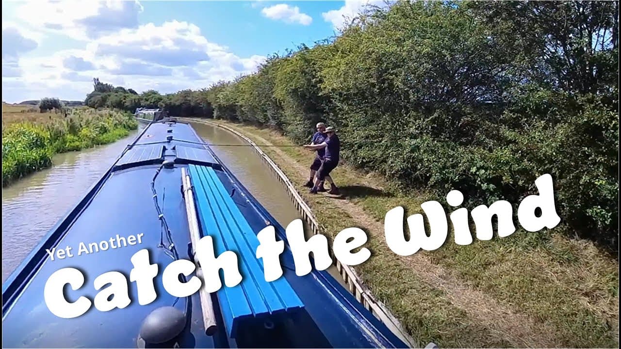 #145 Yet Another Catch the Wind - Narrowboat Journey - North Oxford Canal