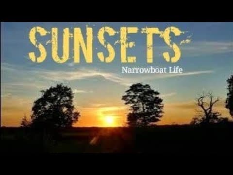 SUNSET SELECTION - NARROWBOAT LIFE