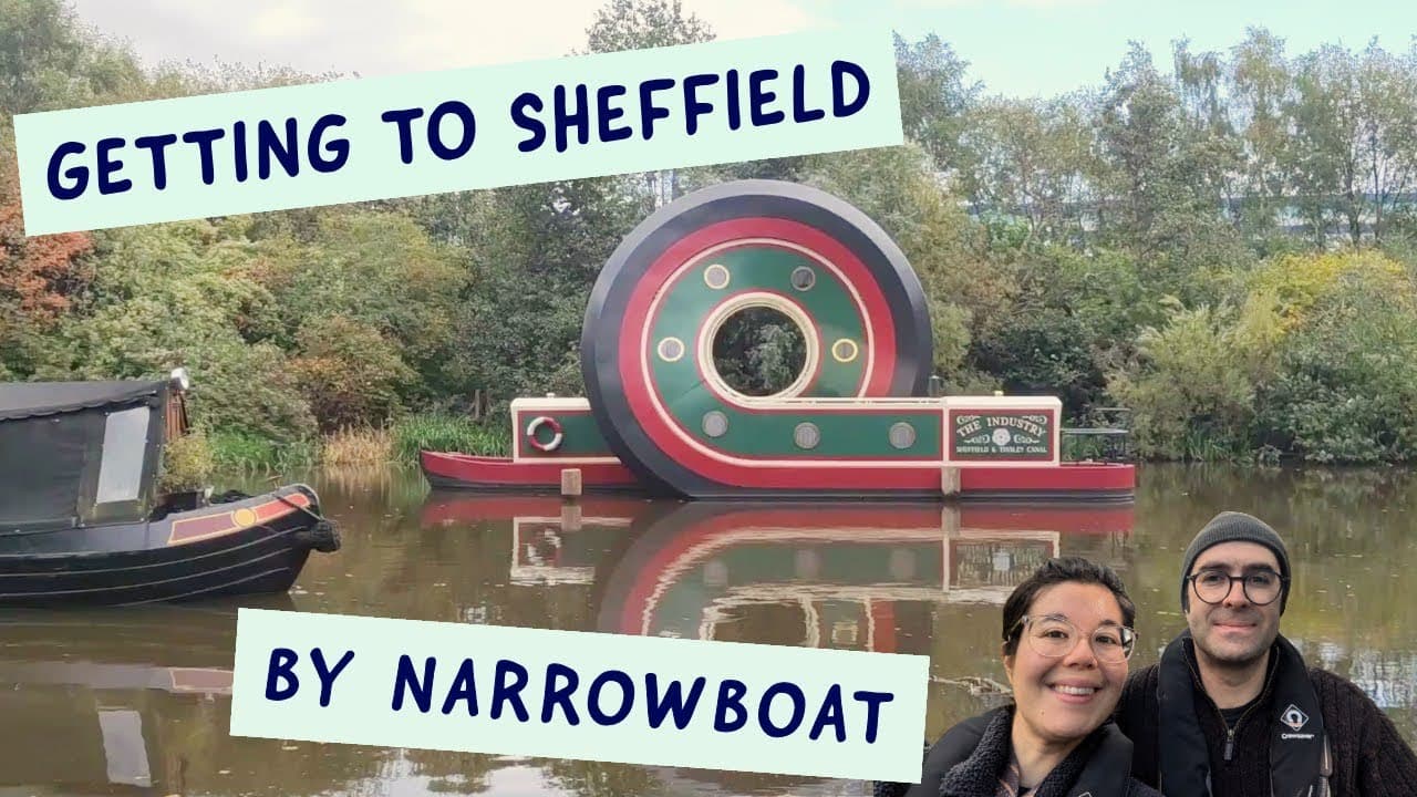 Finally bobbing into Sheffield! Narrowboat vlog 100!